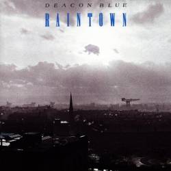Deacon Blue : Raintown